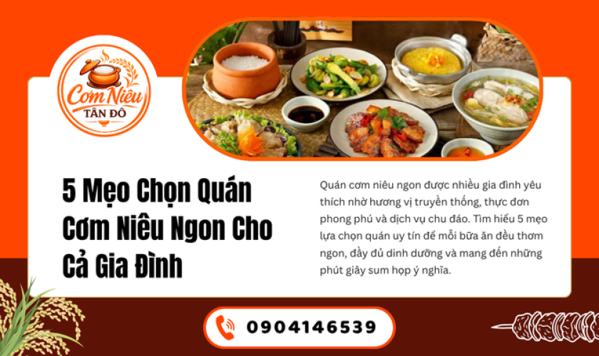 5 Mẹo Chọn Quán Cơm Niêu Ngon Cho Cả Gia Đình