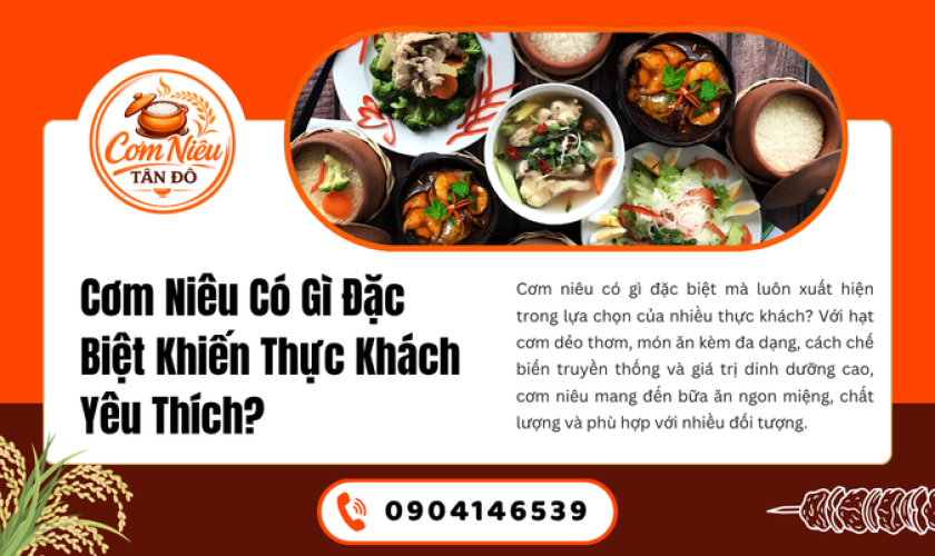 Cơm Niêu Có Gì Đặc Biệt Khiến Thực Khách Yêu Thích?