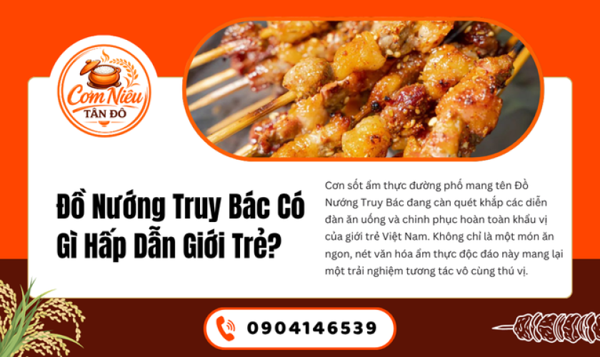 Đồ Nướng Truy Bác Có Gì Hấp Dẫn Giới Trẻ?
