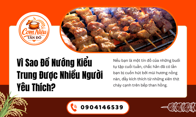 Vì Sao Đồ Nướng Kiểu Trung Được Nhiều Người Yêu Thích?