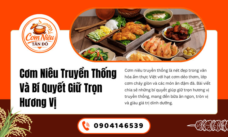 Cơm Niêu Truyền Thống Và Bí Quyết Giữ Trọn Hương Vị