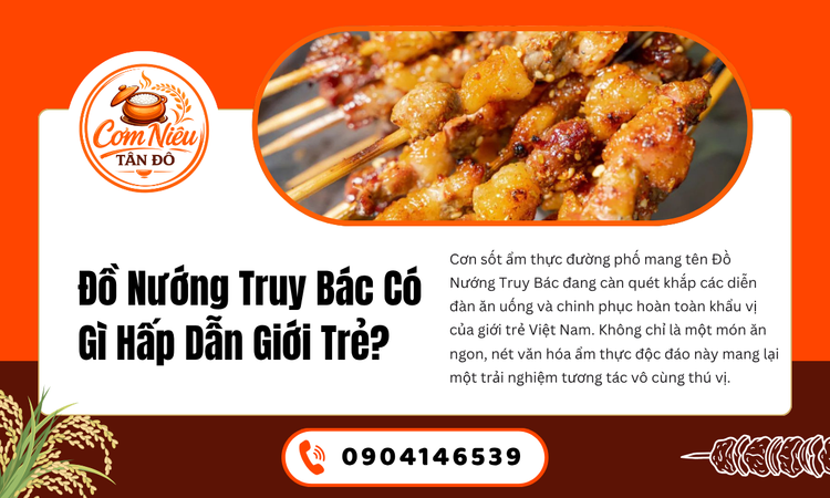 Đồ Nướng Truy Bác Có Gì Hấp Dẫn Giới Trẻ?