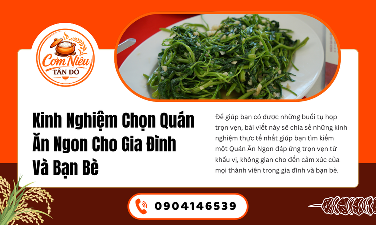 Kinh Nghiệm Chọn Quán Ăn Ngon Cho Gia Đình Và Bạn Bè